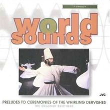 Turkey: Preludes to Ceremonies of the Whirling