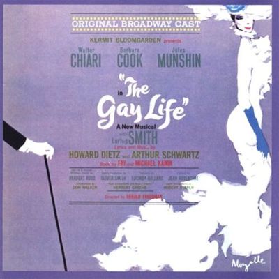 The Gay Life (Original Broadway Cast)