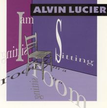 Alvin Lucier: I Am Sitting in a Room