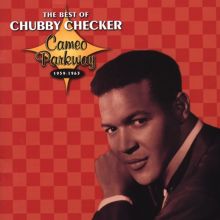 The Best of Chubby Checker: Cameo Parkway 1959-1963