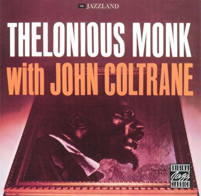 Thelonious Monk With John Coltrane - Theloniou | AllMusic