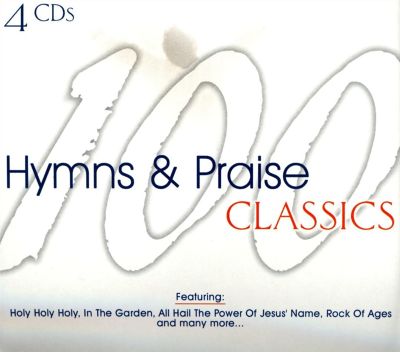 100 Hymns and Praise Classics [2001]