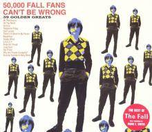 50,000 Fall Fans Can't Be Wrong: 39 Golden Greats