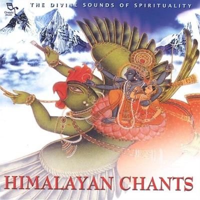 Himalayan Chants: The Divine Sounds of Spirituality [Oreade]