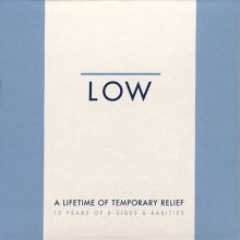 A Lifetime of Temporary Relief: 10 Years of B-Sides & Rarities