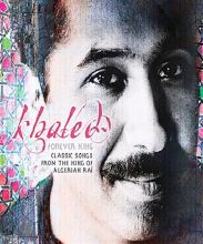 Forever King: Classic Songs from the King of Algerian Rai