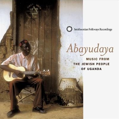 Abayudaya - Music from the Jewish People of Uganda