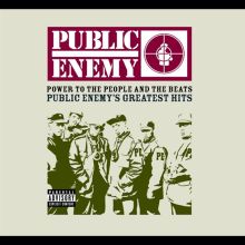 Power to the People and the Beats: Public Enemy's Greatest Hits