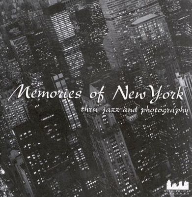 Memories of New York: Thru Jazz & Photography