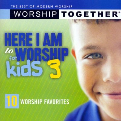 Here I Am to Worship for Kids, Vol. 3 - Variou... | AllMusic