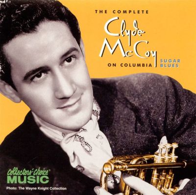 The Complete Clyde McCoy on Columbia: Sugar Blues