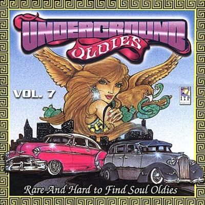 Underground Oldies, Vol. 7: Rare & Hard to Find