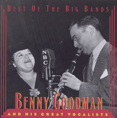 Benny Goodman and His Great Vocalists