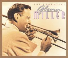 The Essential Glenn Miller