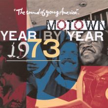 Motown Year By Year: The Sound of Young America, 1973