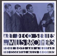 The Essential Mills Brothers: Four Boys and a Guitar