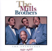 The Mills Brothers: The Anthology (1931-1968)