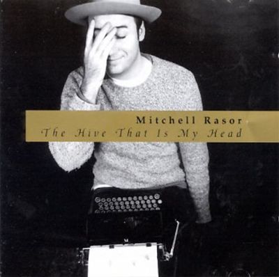Hive That is My Head - Mitchell Rasor | Album | AllMusic