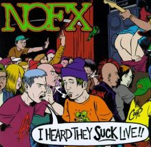 I Heard They Suck Live