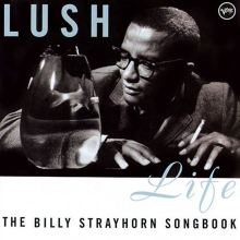 Lush Life: The Billy Strayhorn Songbook