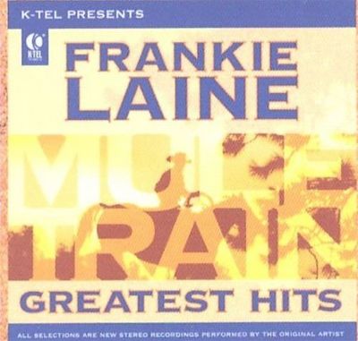 Mule Train: The Best Of Frankie Laine
