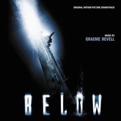 Below [Original Motion Picture Soundtrack]