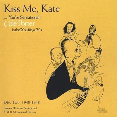 Kiss Me, Kate: Cole Porter, 1940-1948