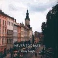 Never Too Late