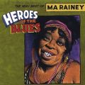 Heroes of the Blues: The Very Best of Ma Rainey
