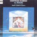 La Batalla Cantigas d'Amigo