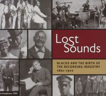 Lost Sounds: Blacks and the Birth of the Recording Industry 1891-1922