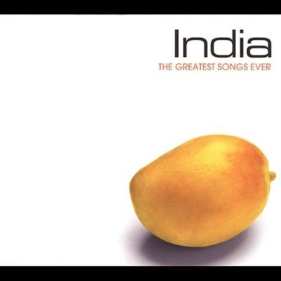 The Greatest Songs Ever: India