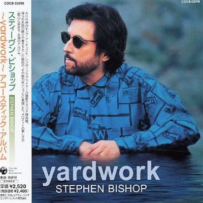 yardwork Stephen Bishop スティーブン・ビショップ　国内盤 Yardwork - Stephen Bishop | Album | AllMusic