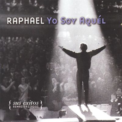 Yo Soy Aquel: Sus Exitos