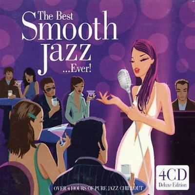 The Best Smooth Jazz...Ever! [4 CD Virgin]