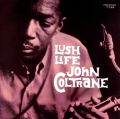 John Coltrane: Lush Life Tracks & Reviews | AllMusic