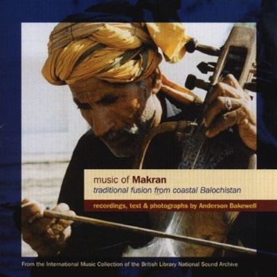 Music of Makran: Traditional Fusion From Coastal Balochistan