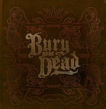 Bury Your Dead Songs, Albums, Reviews, Bio & M | AllMusic