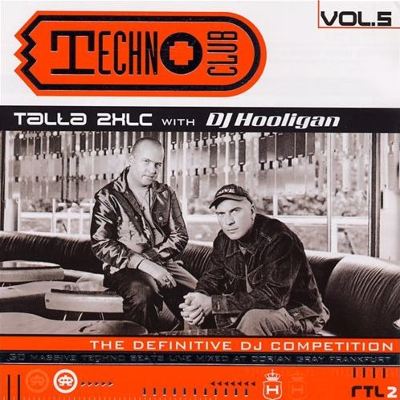 Techno Club, Vol. 5: Talla 2XLC With DJ Hooligan