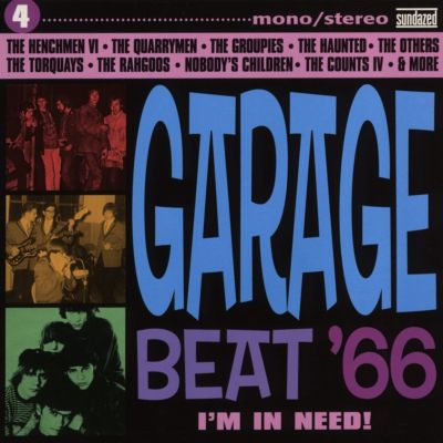 Garage Beat '66, Vol. 4: I'm in Need!