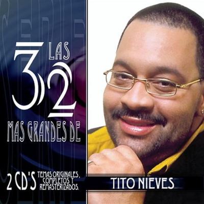 Tito Nieves: Las 32 Mas Grand Tracks & Reviews | AllMusic