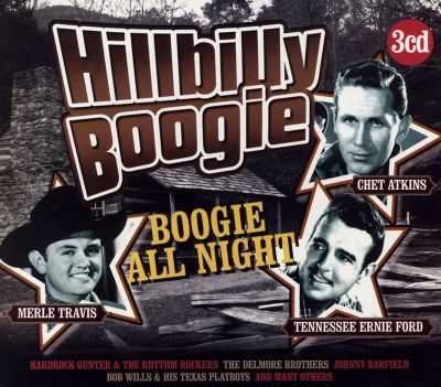 Hillbilly Boogie: Boogie All Night