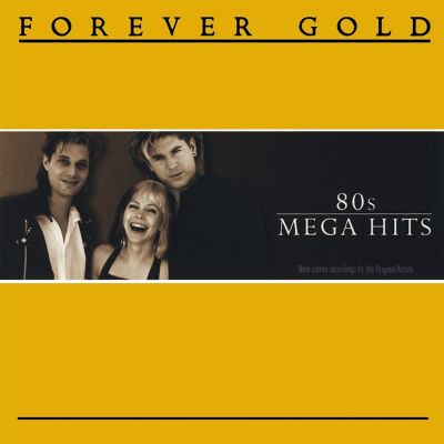 Forever Gold: 80s Mega Hits