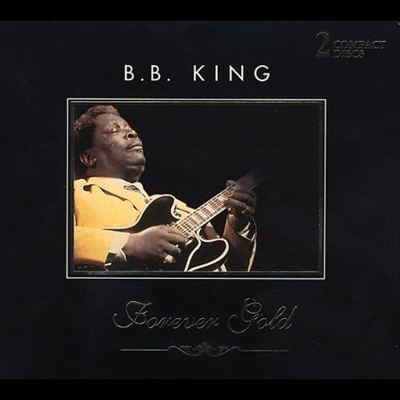 Forever Gold [2 CD] - B.B. King | Album | AllMusic