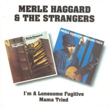 I'm a Lonesome Fugitive/Mama Tried