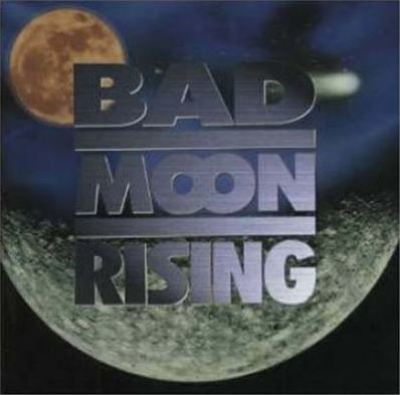 Best of Bad Moon Rising - Bad Moon Rising | Album | AllMusic