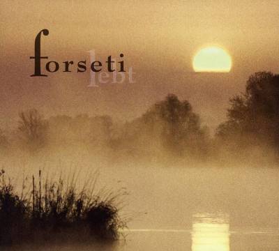 Forseti Lebt