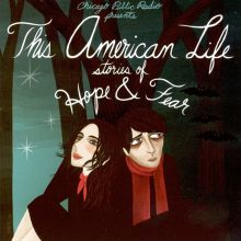This American Life: Stories of Hope and Fear