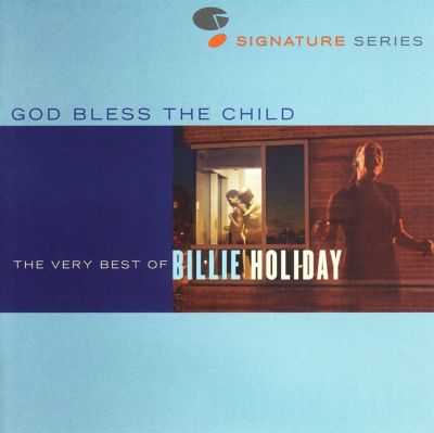 God Bless the Child: The Very Best of Billie Holiday