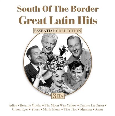 South of the Border: Great Latin Hits